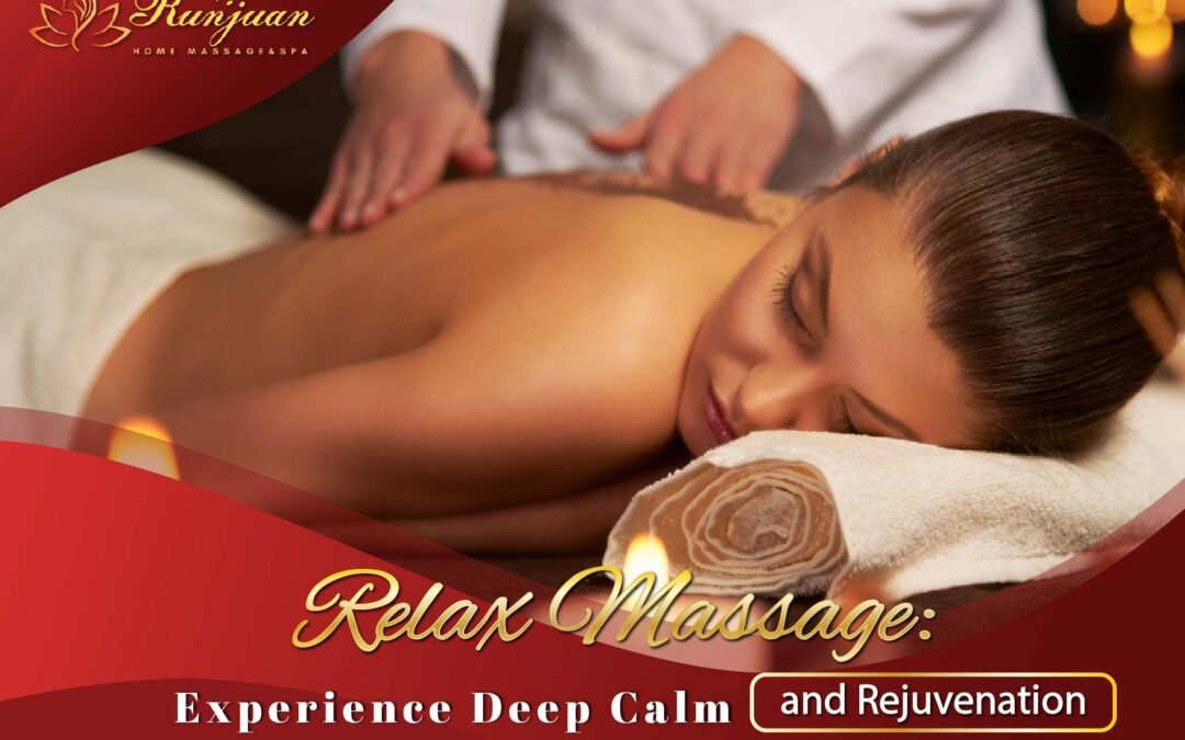 Relax Massage: Experience Deep Calm and Rejuvenation