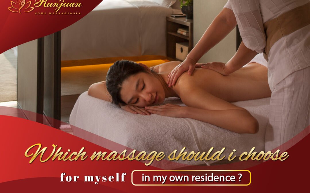 Which massage should I choose for myself in my own residence ?